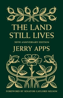 The Land Still Lives by Apps, Jerry