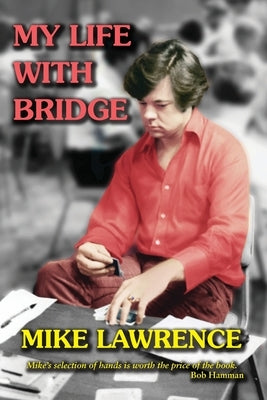 My Life with Bridge by Lawrence, Mike