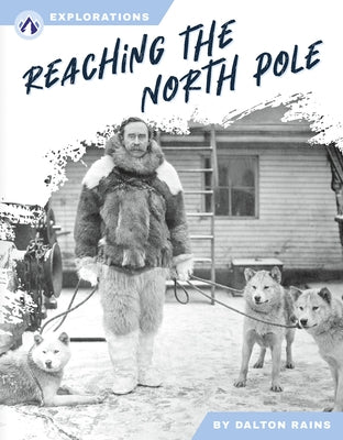 Reaching the North Pole by Rains, Dalton