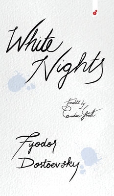 White Nights by Dostoevsky, Fyodor M.