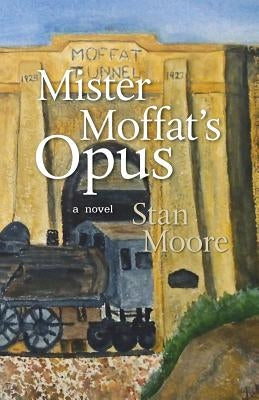 Mister Moffat's Opus by Moore, Stan
