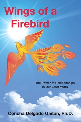 Wings of a Firebird by Delgado Gaitan, Concha