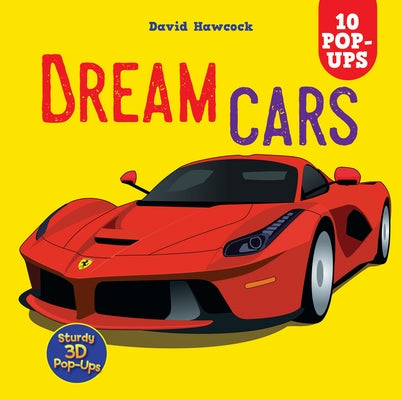 Dream Cars: 10 Pop-Ups by Hawcock, David