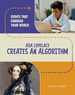 ADA Lovelace Creates an Algorithm by Werner, Rachel