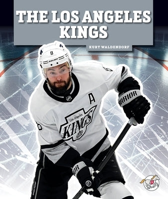 The Los Angeles Kings by Waldendorf, Kurt