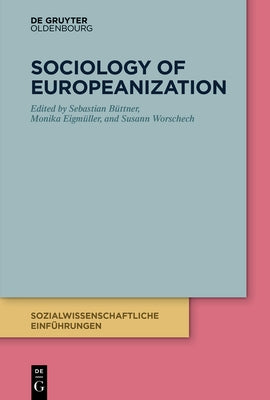Sociology of Europeanization by BÃ¼ttner, Sebastian M.