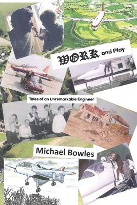 Work and Play by Bowles, Michael