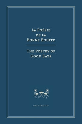 The Poetry of Good Eats by Dickson, Gary