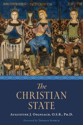 The Christian State by Osgniach, Augustine J.