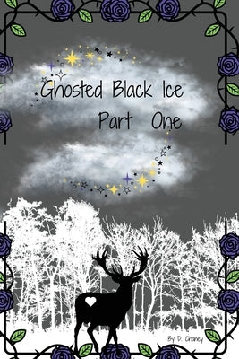 Ghosted Black Ice Part One by Chaney, Danielle