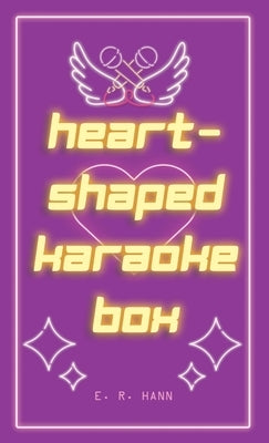 Heart-Shaped Karaoke Box by Hann, E. R.