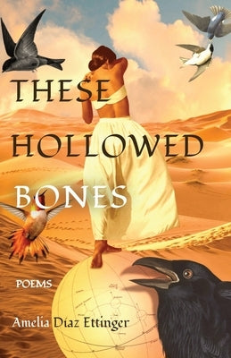 These Hollowed Bones by Díaz Ettinger, Amelia