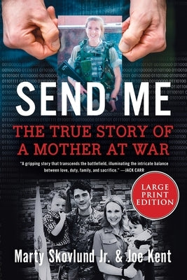 Send Me: The True Story of a Mother at War by Skovlund, Marty