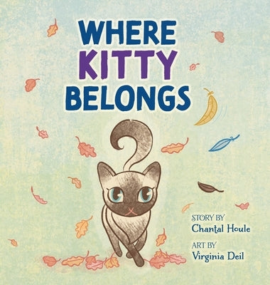 Where Kitty Belongs by Houle, Chantal