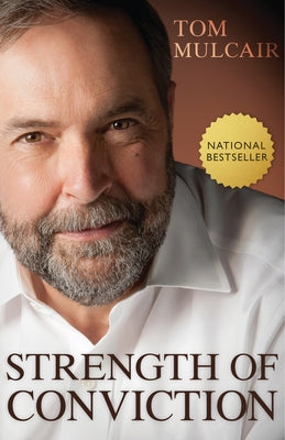 Strength of Conviction by Mulcair, Tom