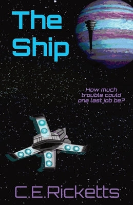 The Ship by Ricketts, C. E.