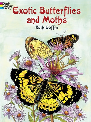 Exotic Butterflies and Moths Coloring Book by Soffer, Ruth