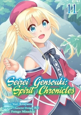 Seirei Gensouki: Spirit Chronicles (Manga): Volume 11 by Shibamura, Yuri