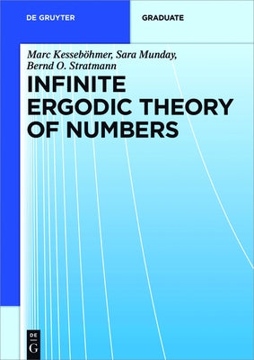 Infinite Ergodic Theory of Numbers by KessebÃ¶hmer, Marc