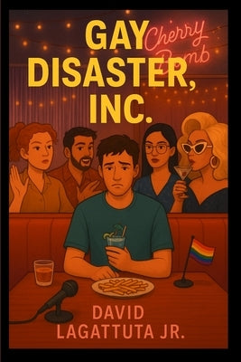 Gay Disaster, Inc. by Lagattuta, David, Jr.