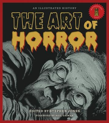 Art of Horror: An Illustrated History by Jones, Stephen