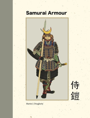 Samurai Armour by Dougherty, Martin J.