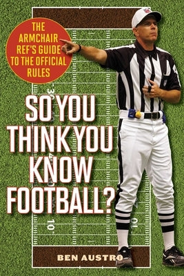 So You Think You Know Football? by Austro, Ben