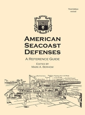 American Seacoast Defenses A Reference Guide by Berhow, Mark Alan