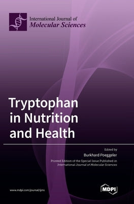 Tryptophan in Nutrition and Health by Poeggeler, Burkhard