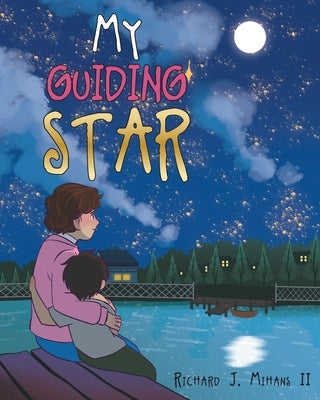 My Guiding Star by Mihans, Richard J., II