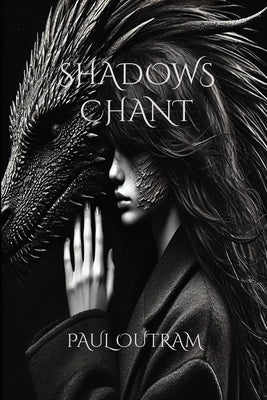 Shadows chant by Outram, Paul