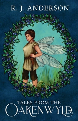 Tales from the Oakenwyld by Anderson, R. J.