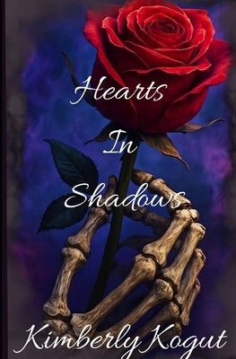 Hearts In Shadows by Kogut, Kimberly