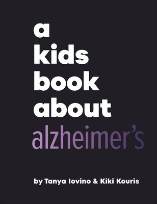A Kids Book about Alzheimer's by Iovino, Tanya