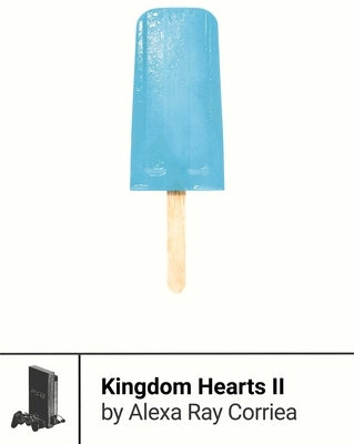 Kingdom Hearts II by Corriea, Alexa Ray
