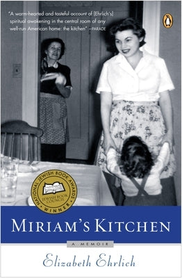 Miriam's Kitchen: A Memoir by Ehrlich, Elizabeth