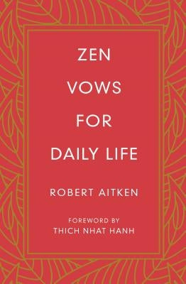 Zen Vows for Daily Life by Aitken, Robert