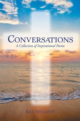 Conversations: A Collection of Inspirational Poems by Wyland, Bill