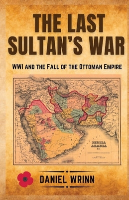 The Last Sultan's War by Wrinn, Daniel