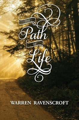 The Path of Life by Ravenscroft, Warren