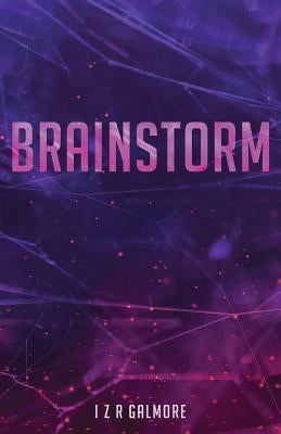 brainstorm by Galmore, I. Z. R.