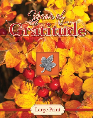Year of Gratitude - Large Print (Daily Prayer Books) by Publications International Ltd