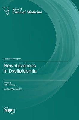 New Advances in Dyslipidemia by Wong, Nathan
