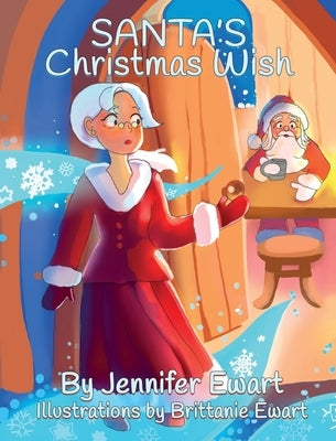 Santa's Christmas Wish by Ewart, Jennifer