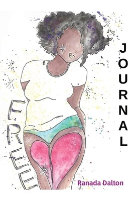 Be Free Journal by Dalton, Ranada