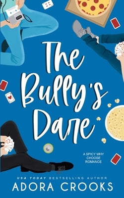 The Bully's Dare by Crooks, Adora