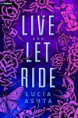 Live and Let Ride: A Paranormal Romance by Ashta, LucÃ­a