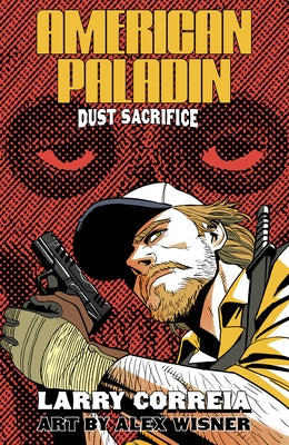 American Paladin: Dust Sacrifice by Correia, Larry