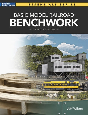 Basic Model Railroad Benchwork by Wilson, Jeff