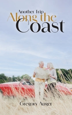 Another Trip Along the Coast by Auger, Gregory
